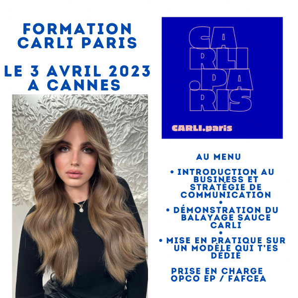 FORMATION CARLI PARIS - A CANNES LE 3 AVRIL 2023 - BALAYAGE SAUCE CARLI - FORMATION CARLI PARIS - A CANNES LE 3 AVRIL 2023 - BALAYAGE SAUCE CARLI -